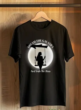 Dream The Galaxies And Touch The Stars Women's T-Shirt