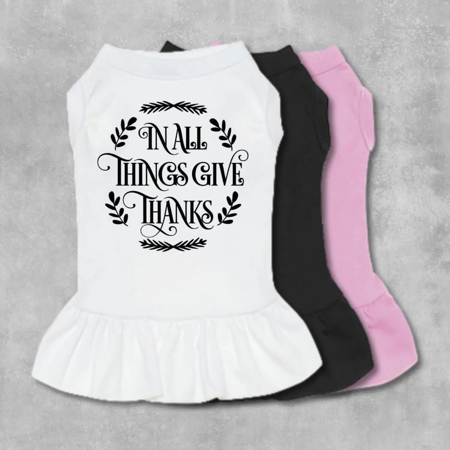 In All Things Give Thanks Pet Dress