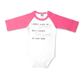 Looked Too Good Onesie